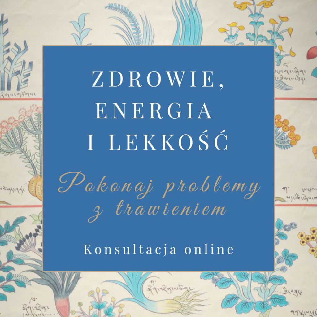 być w równowadze, medycyna tybetańska, dietetyka medycyny tybetańskiej, zdrowie holistyczne kobiet, problemy z trawieniem, zdrowe jelita, menopauza, zdrowie kobiety po 40-ce
